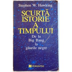 SCURTA ISTORIE A TIMPULUI , DE LA BIG BANG LA GAURILE NEGRE de STEPHEN W. HAWKING , 1994