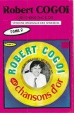 Robert Cogoi - &laquo; 18 Chansons D'Or &raquo; Tome 2, Caseta audio