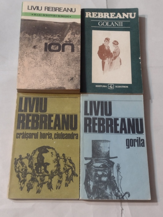 LIVIU REBREANU - ION + GOLANII + CRAISORUL HORIA + CIULEANDRA + GORILA