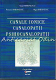 Canale Ionice, Canalopatii, Psihocanalopatii - Virgil Simionescu