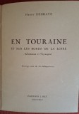 En Touraine et sur les bords de la Loire (In Touraine si pe malurile Loarei: Castele si Peisaje) - 1926. In limba franceza