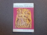 CONSTANTIN DANIEL - CIVILIZATIA FENICIANA (1979, editie cartonata)