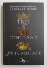 TREI COROANE INTUNECATE de KENDARE BLAKE , 2017