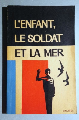 L&amp;#039;enfant, le soldat et la mer - G. Fonvilliers - adaptare, vocab. francez-rus foto