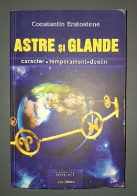 Constantin Eratostene - Astre si glande foto