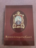 Cumpara ieftin 10+ Rom&acirc;nia &icirc;n timpul lui Carol I 1866 - 1914 ~ Catalog de expoziție - bilingv RO/EN