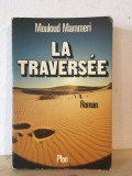 Mouloud Mammeri - La Traversee