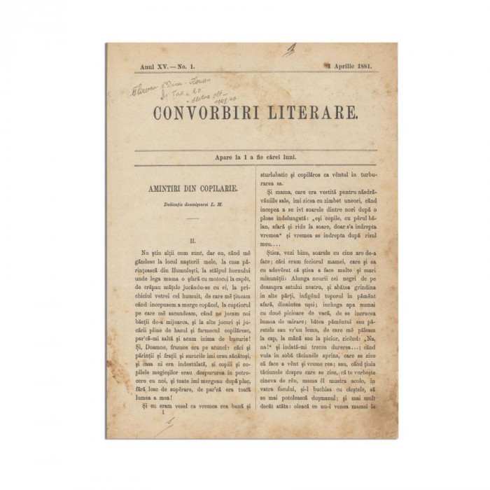 Publicația &bdquo;Convorbiri Literare&rdquo;, anul XV, 12 numere colligate, 1 aprilie 1881-1 martie 1882, cu &bdquo;Amintiri din copilărie&rdquo; de I. Creangă și &bdquo;Scrisoarea