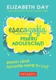 Esecozofia Pentru Adolescenti, Elizabeth Day - Editura Niculescu