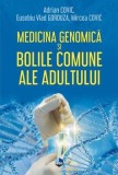 Cumpara ieftin Medicina genomica si bolile comune ale adultului/Adrian Covic , Eusebiu Vlad Gorduza , Mircea Covic