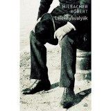 L&eacute;leknyavaly&aacute;k - Avagy az &ouml;ngyilkol&aacute;s s egy&eacute;b elveszejtő szerek term&eacute;szet&eacute;ről - Milbacher R&oacute;bert