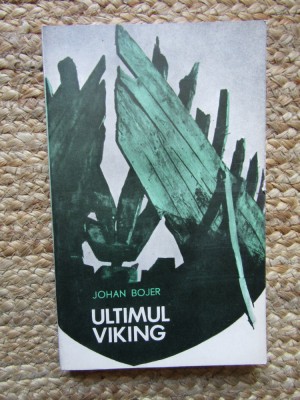 Ultimul viking - Johan Bojer foto