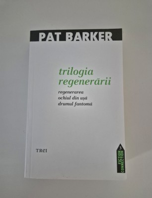 Pat Barker Trilogia Regenerarii foto