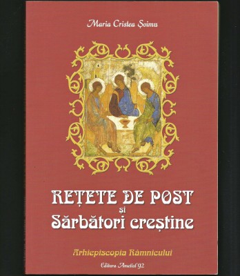 REȚETE DE POST ȘI SĂRBĂTORI CREȘTINE - PAȘTI, CRĂCIUN, BOBOTEAZĂ, ZIUA MORȚILOR foto