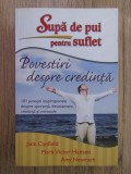 CANFIELD/HANSEN/NEWMARK - SUPĂ DE PUI PENTRU SUFLET - POVESTIRI DESPRE CREDINȚĂ