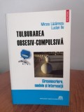 Mircea Lăzărescu/Lucian Ile, Tulburarea obsesiv-compulsivă. Circumscriere, modele și intervenții