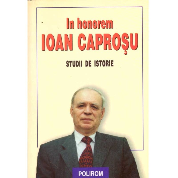 colectiv - In honorem Ioan Caprosu - Studii de istorie - 136988