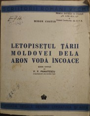 Miron Costin - Letopisetul Tarii Moldovei dela Aron Voda incoace (ed. P.P. Panaitescu, 1944)