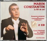 2CD album - Corul National de Camera &quot;Madrigal&quot;: Marin Constantin la 80 de ani