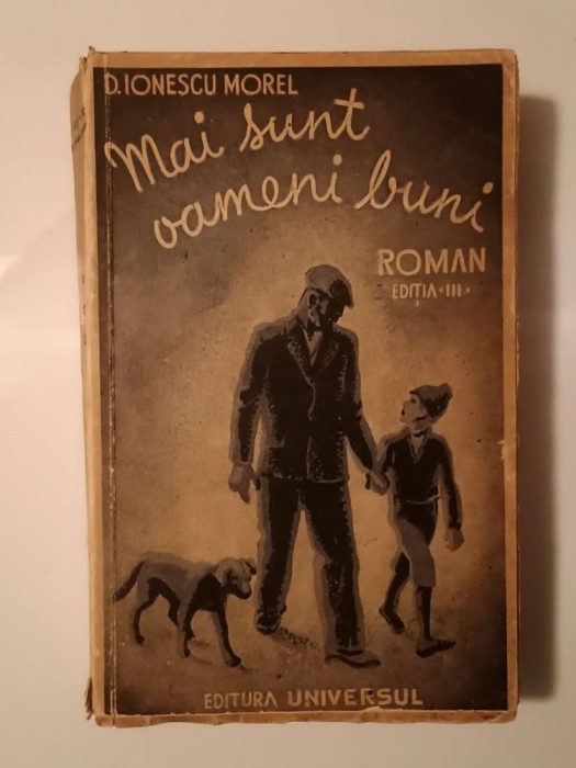 D. Ionescu Morel - Mai sunt oameni buni (ediția III-a; 1942)
