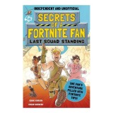 Secrets of a Fortnite Fan: Last Squad Standing