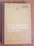 Procese fundamentale &icirc;n industria organică de sinteză, vol. II: Oxidarea, Reducerea, Hidrogenarea, Esterificarea, Hidroliza - I. Drimuș, A. Spiliadis