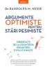Argumente optimiste pentru stari pesimiste - Randolph M. Nesse - Psihologie