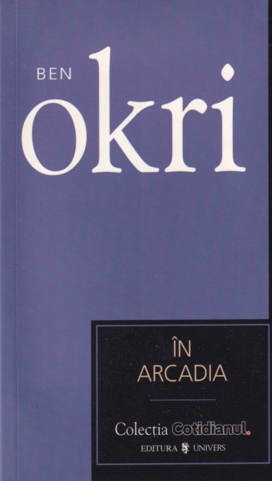 Ben Okri - In Arcadia