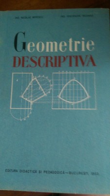 Geometrie descriptiva N.Mirescu, Gh.Nicoara 1963 foto