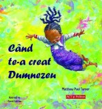 C&acirc;nd te-a creat Dumnezeu - Paperback brosat - Matthew Paul Turner - Act și Politon