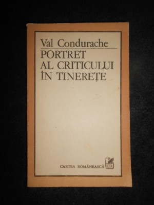 Val Condurache - Portret al criticului in tinerete foto