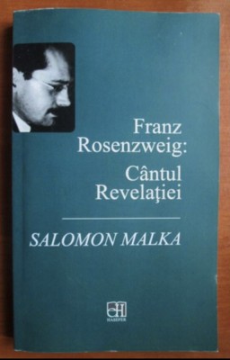 Franz Rosenzweig: Cantul Revelatiei / Solomon Malka foto
