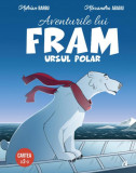 Aventurile lui Fram, ursul polar (Vol.2) - Hardcover - Adrian Barbu - Curtea Veche
