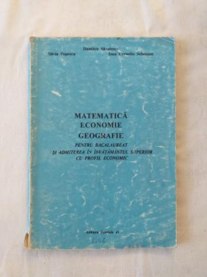 Matematica Economie Geografie pentru bacalaureat si admiterea in invatamantul superior cu profil economic foto