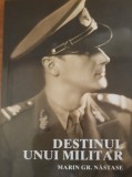 Destinul unui militar Marin Gr. Nastase