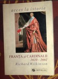 Franta si cardinalii : 1610-1661 / Richard Wilkinson