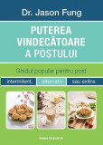 Puterea vindecătoare a postului - Paperback brosat - Fung Jason - Paralela 45