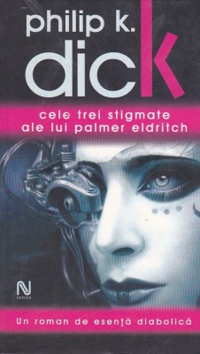 bnk ant Philip K Dick - Cele trei stigmate ale lui Palmer Eldritch ( SF ) foto