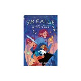 Sir Callie and the Witch's War