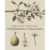 T&uuml;nd&eacute;rkerti pomol&oacute;gia - Ambrus Lajos