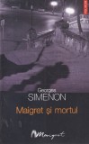 Georges Simenon - Maigret si mortul