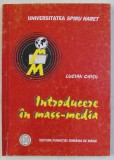 INTRODUCERE IN MASS-MEDIA ED. a - III - a de LUCIAN CHISU , 2006