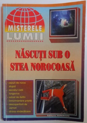 NASCUTI SUB O STEA NOROCOASA - MISTERELE LUMII , 2001 foto