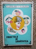 Fructele si sanatatea Gh. și Lidia Bădescu, Constantinescu Isac Pitești 1977