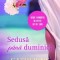 Sedusa pana duminica/Catherine Bybee