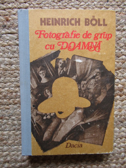 Heinrich Boll - Fotografie de grup cu doamna (1988, editie cartonata)