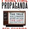 Primetime Propaganda: The True Hollywood Story of How the Left Took Over Your TV