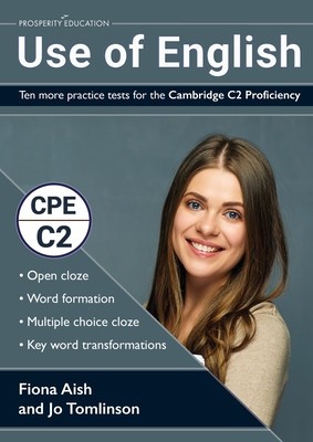 Use of English: Ten more practice tests for the Cambridge C2 Proficiency: 10 Use of English practice tests in the style of the CPE exa foto