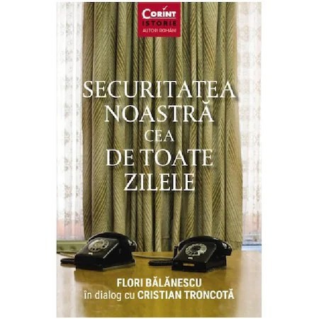 Securitatea noastra cea de toate zilele, FLORIN BALANESCU, Cristian Troncota