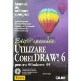 Utilizare CorelDRAW! 6 pentru Windows 95 - 1996 - Steve Bain (Z96)